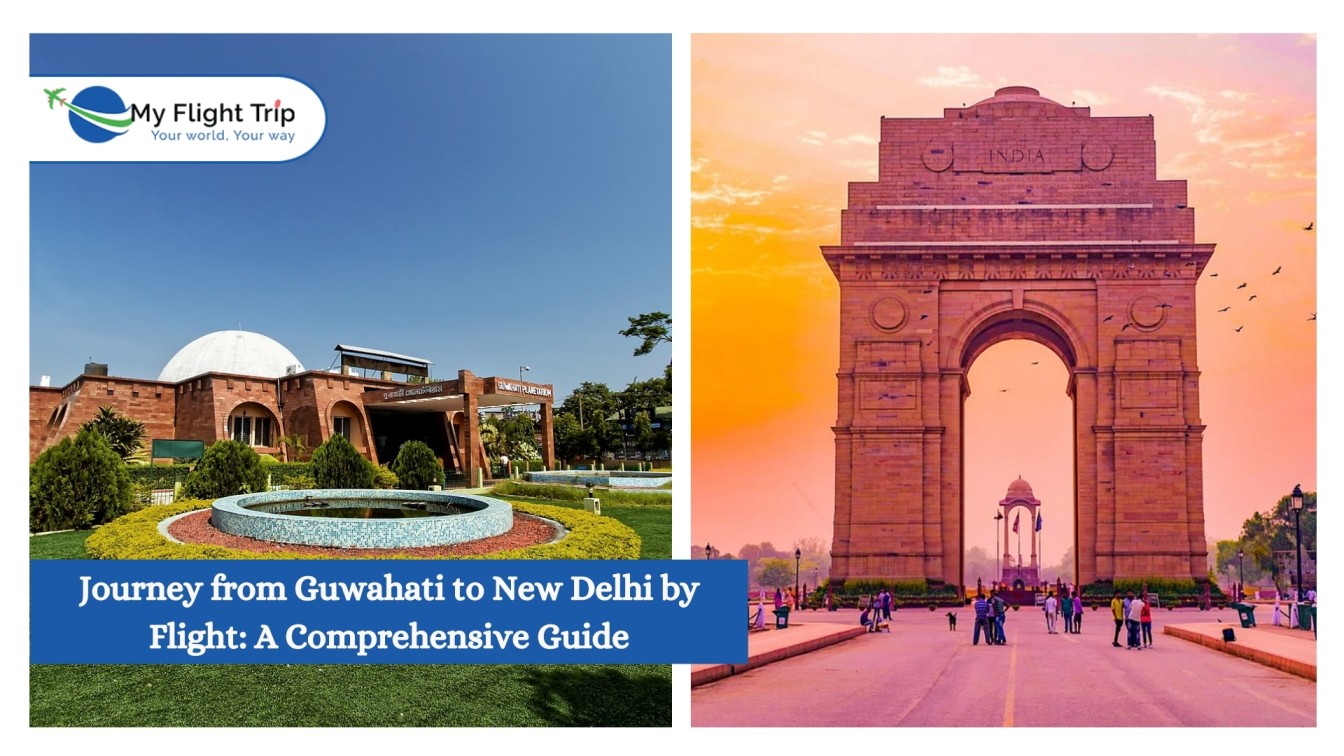 Journey from Guwahati to New Delhi by Flight: A Comprehensive Guide