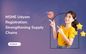 MSME Udyam Registration Strengthening Supply Chains