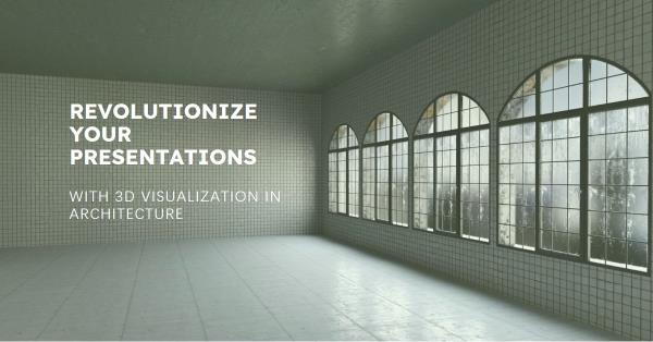 3D Visualization in Architecture