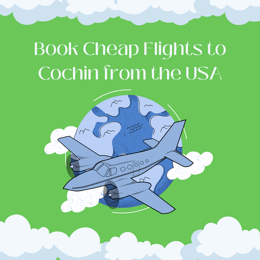 Book Cheap Flights to Cochin from the USA