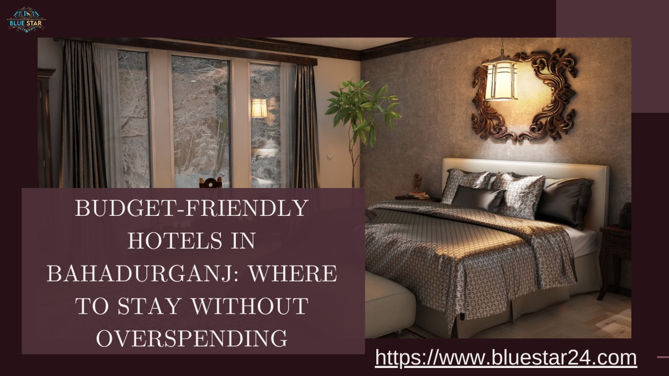 Budget-Friendly Hotels in Bahadurganj Where to Stay Without Overspending