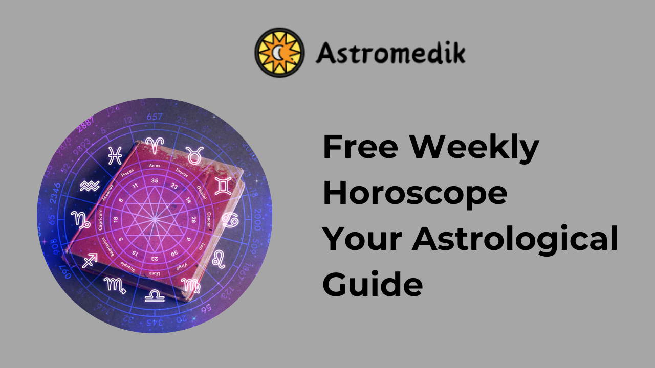 Free Weekly Horoscope Your Astrological Guide