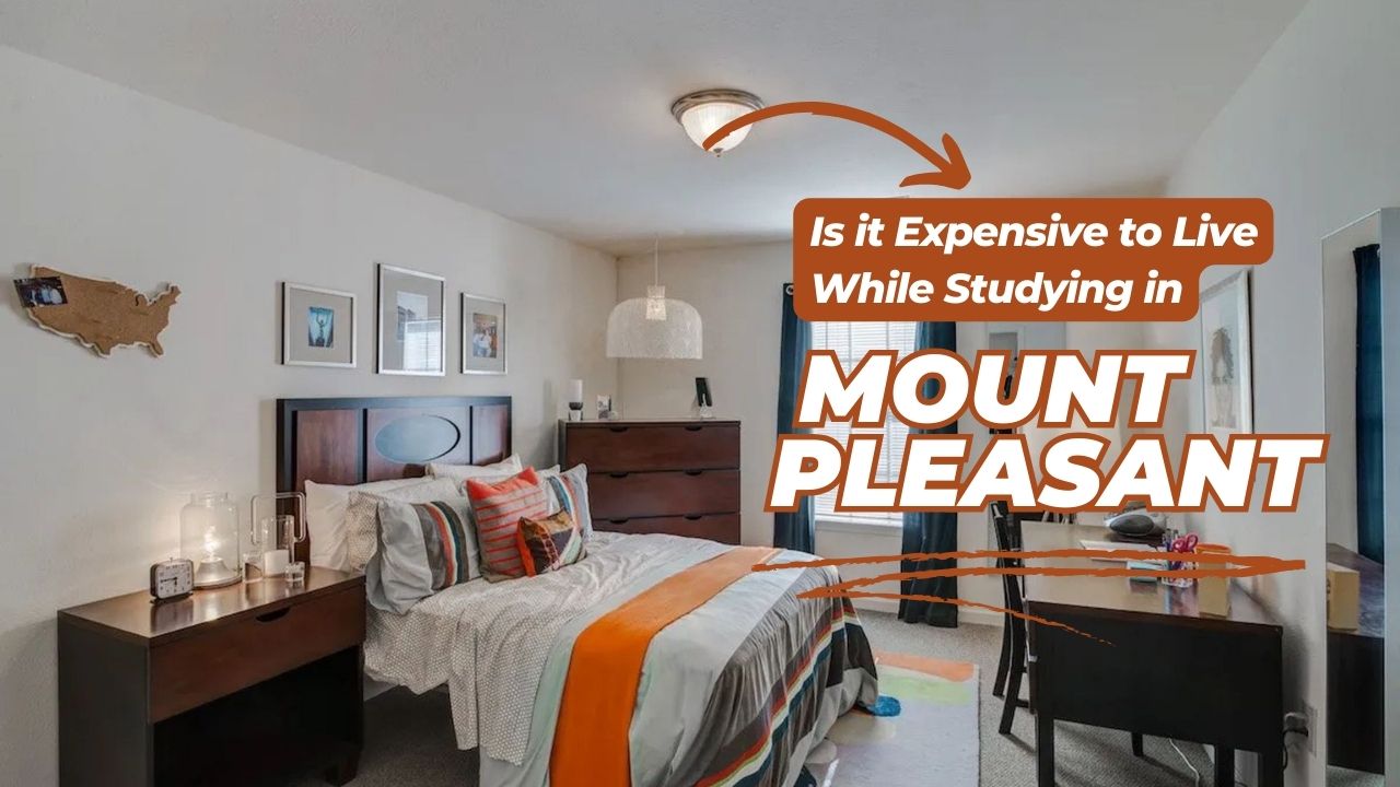 Is it Expensive to Live While Studying in Mount Pleasant