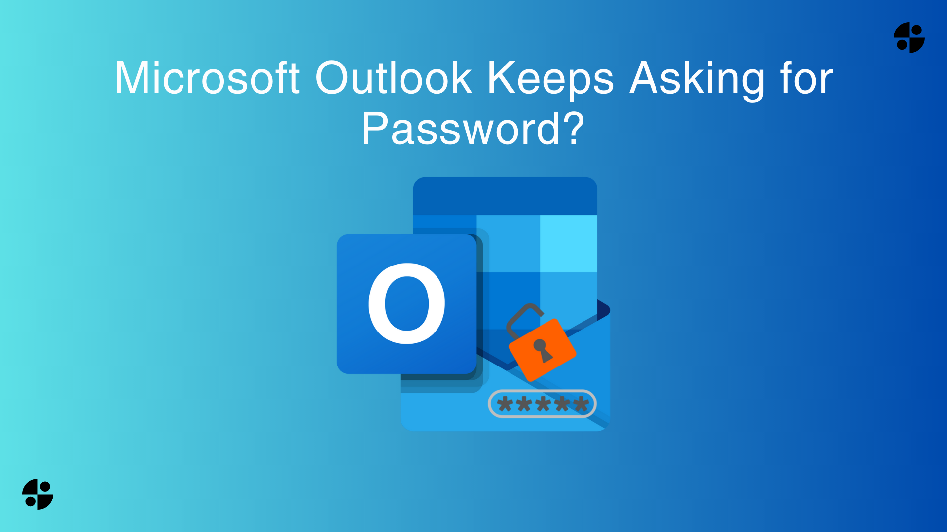 How do I Fix Microsoft Outlook Keeps Asking for Password Issues?