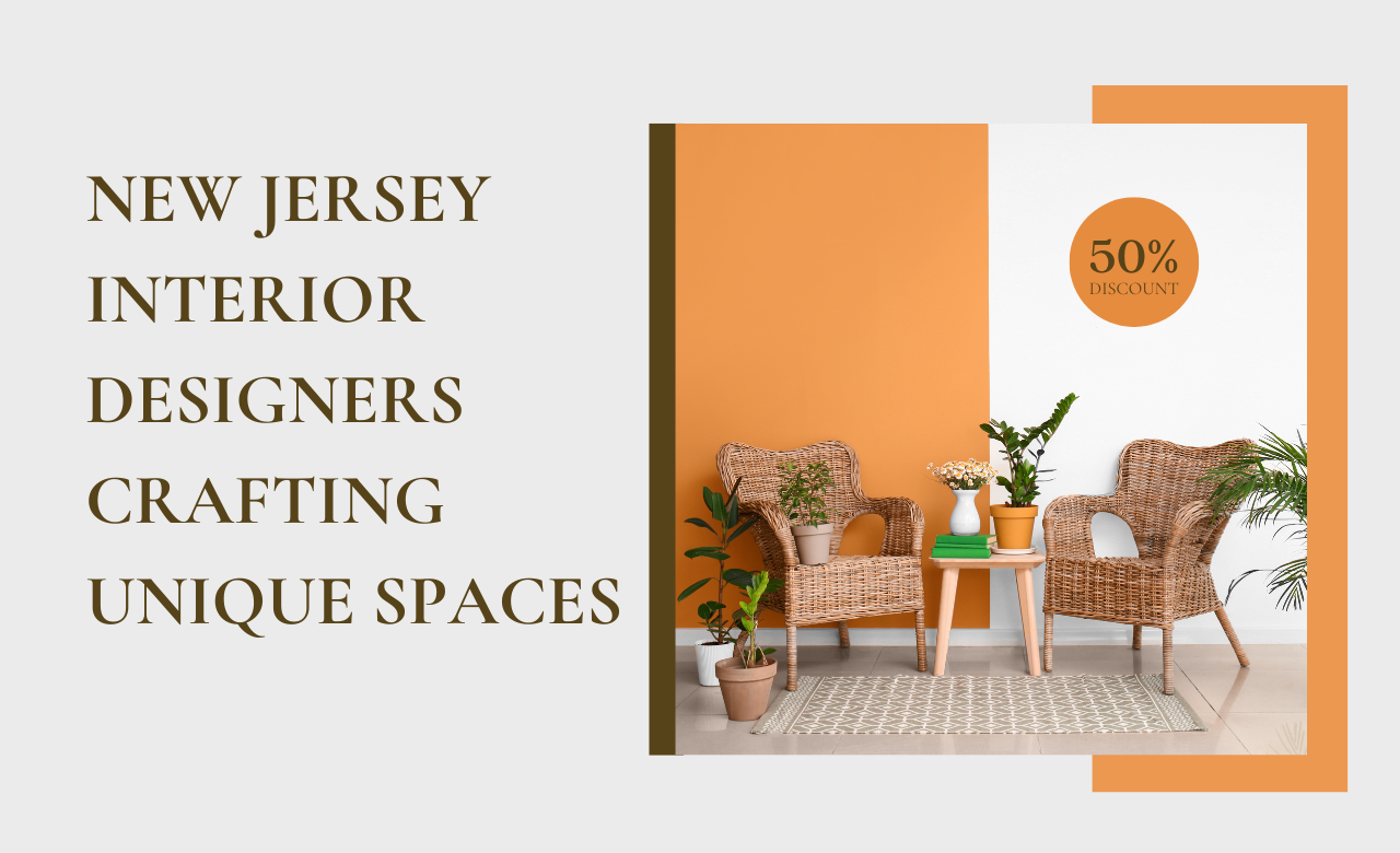 New Jersey Interior Designers Crafting Unique Spaces