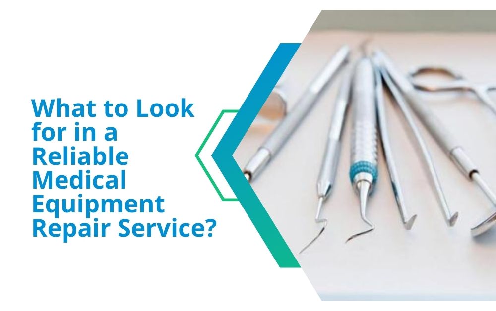 What to Look for in a Reliable Medical Equipment Repair Service