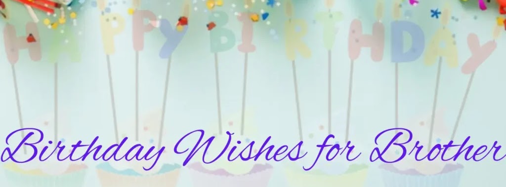 Birthday-Wishes-for-Brother-1024x576