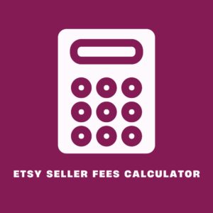 Etsy Seller Fees Calculator