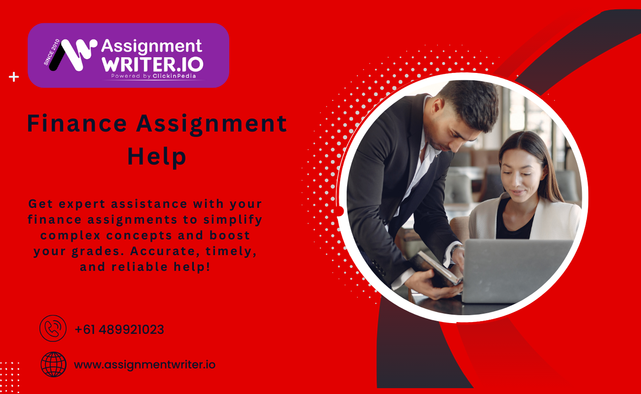 Finance Assignment Help Get expert assistance with your finance assignments to simplify complex concepts and boost your grades. Accurate, timely, and reliable help! +61 489921023 www.assignmentwri (8)