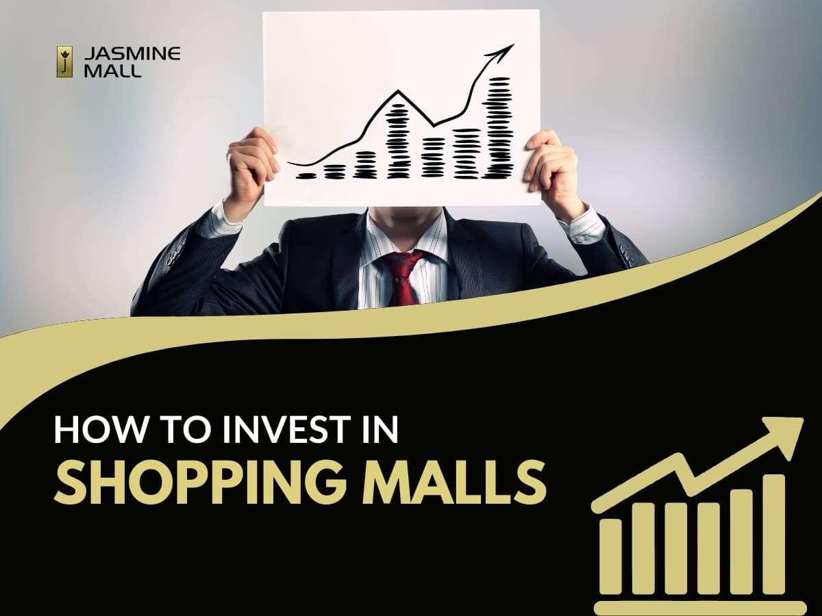 How to Invest in Shopping Malls: Jasmine Mall