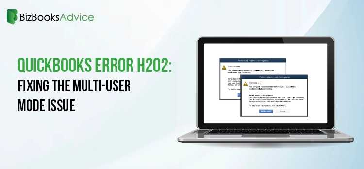 QuickBooks-Error-H202-Fixing-the-Multi-User-Mode-Issue (1) (2)