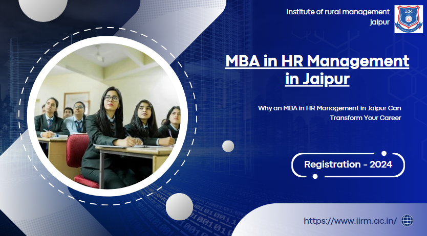 Why an MBA in HR Management in Jaipur Can Transform Your Career