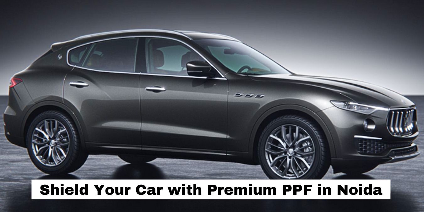 Shield Your Car with Premium PPF in Noida