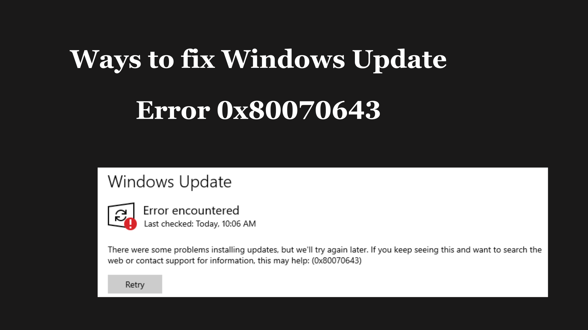 Windows Update  Error 0x80070643 (1)