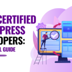 Hire Certified WordPress Developers: A Technical Guide