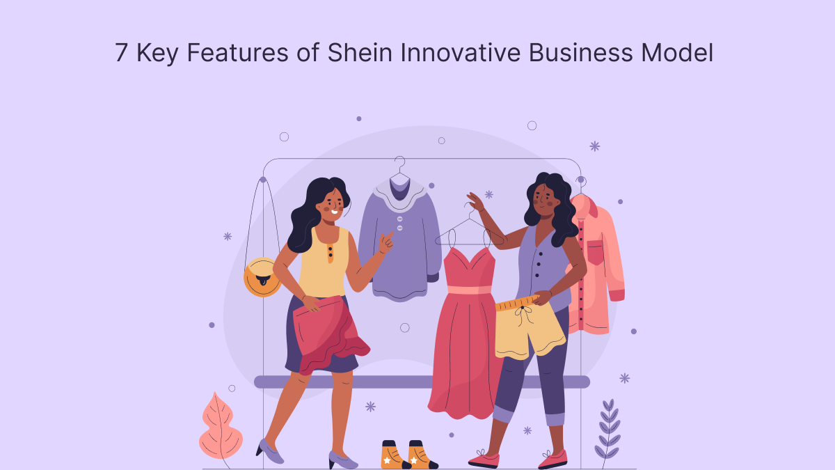 7 Key Features of Shein Innovative Business Model