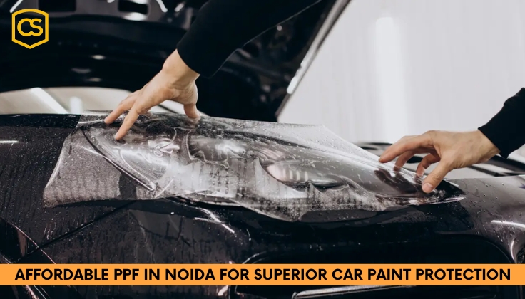 Affordable PPF in Noida for Superior Car Paint Protection