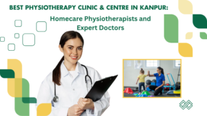 Best Physiotherapy Clinic & Centre in Kanpur