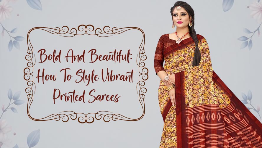 Bold-And-Beautiful-How-To-Style-Vibrant-Printed-Sarees