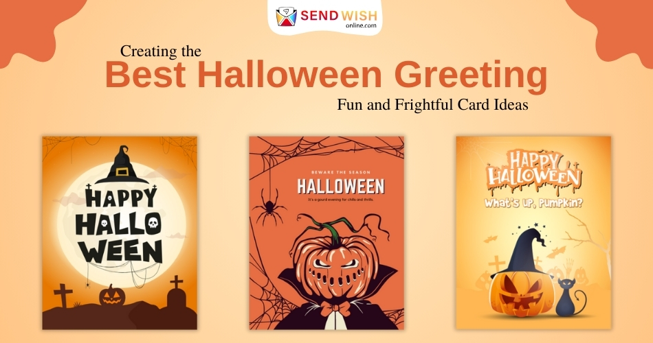 Creating the Best Halloween Greeting: Fun and Frightful Card Ideas