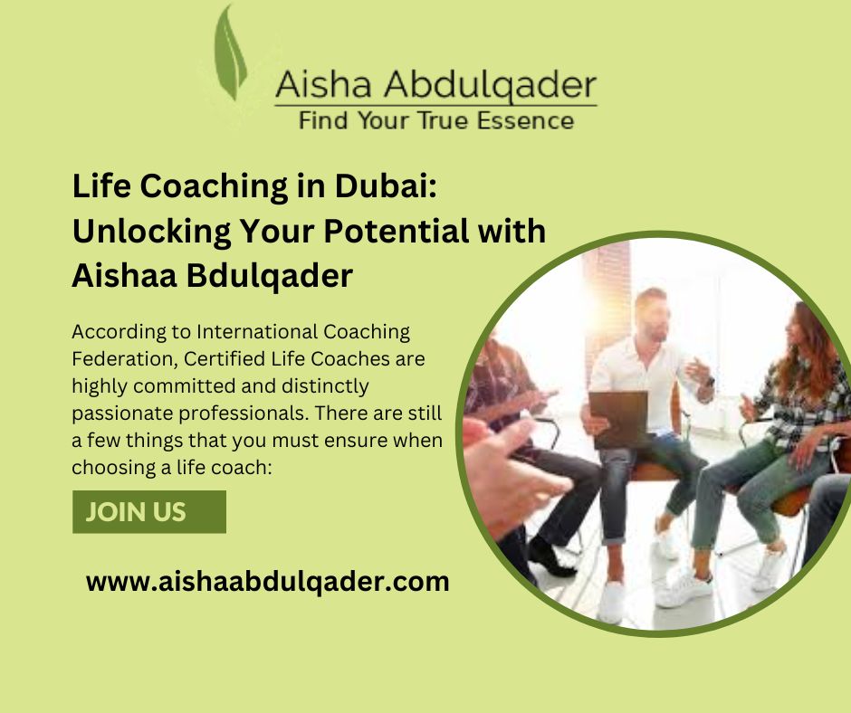 Life Coaching in Dubai: Unlocking Your Potential with Aishaa Bdulqader