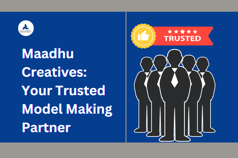 Maadhu Creatives: Your Premier Model-Making Solution