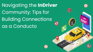 Navigating the InDriver Community Tips for Building Connections as a Conductor