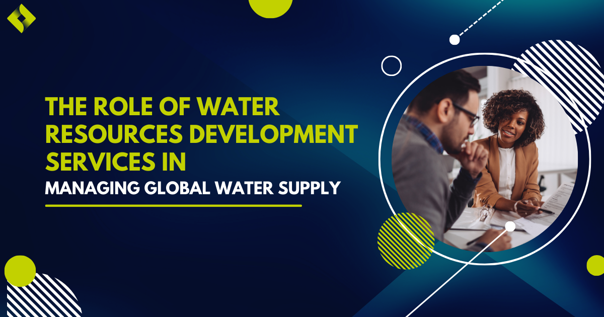 The Role of Water Resources Development Services in Managing Global Water Supply