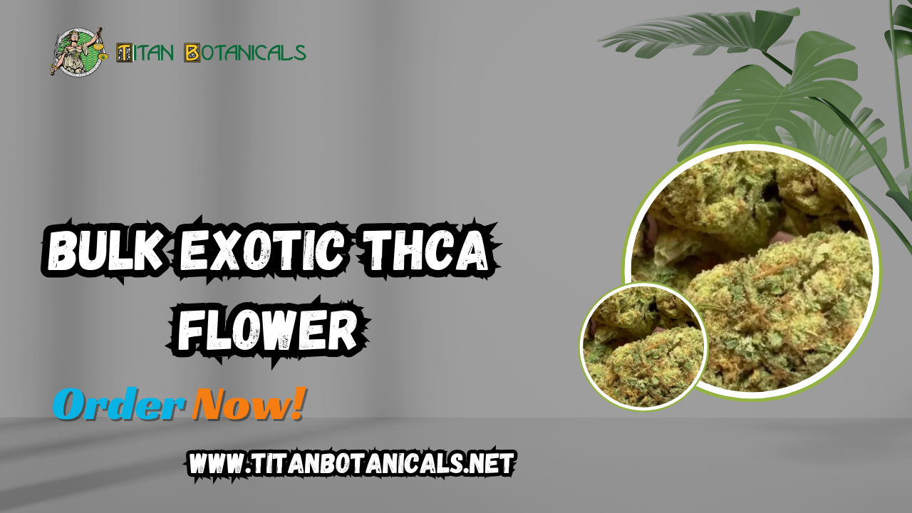 Bulk Exotic THCA Flower