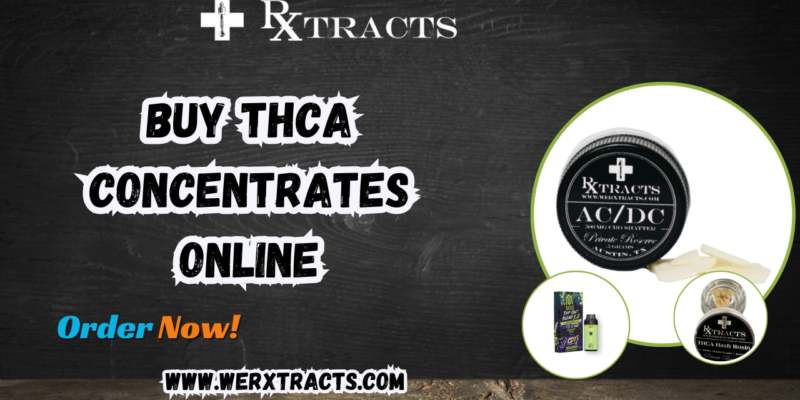 Buy THCA Concentrates Online