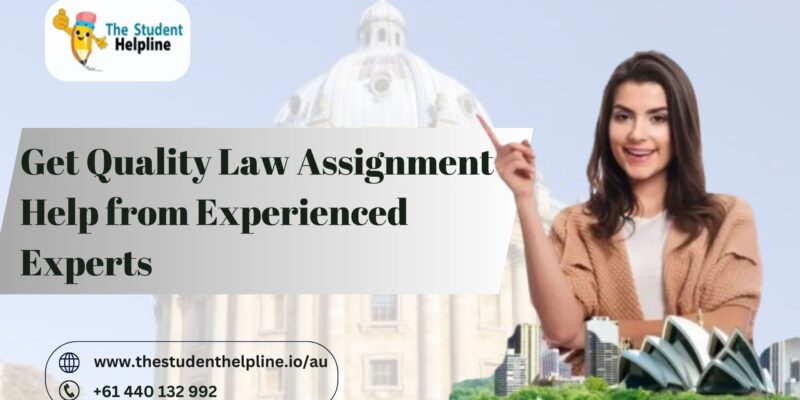 Get Quality Law Assignment Help from Experienced Experts