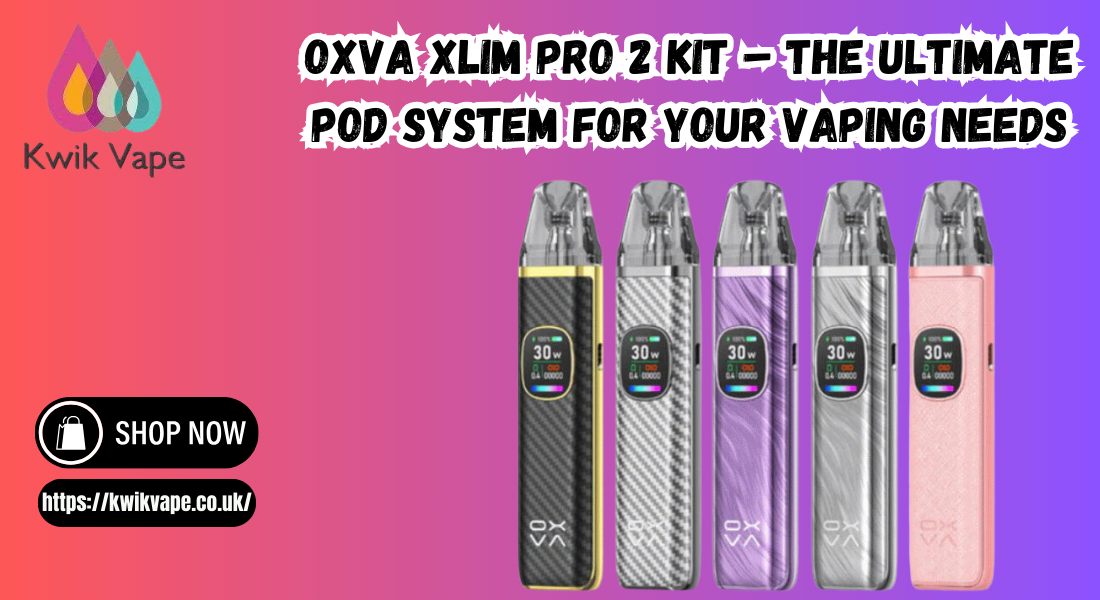 OXVA XLIM Pro 2 Kit – The Ultimate Pod System for Your Vaping Needs