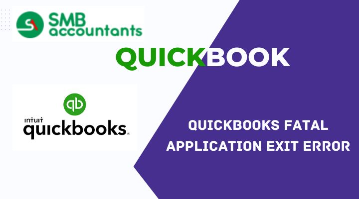 QuickBooks Fatal Application Exit Error