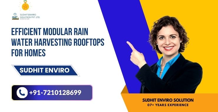 Efficient Modular Rain Water Harvesting Rooftops for Homes