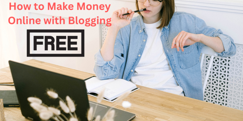 How to Make Money Online with Blogging