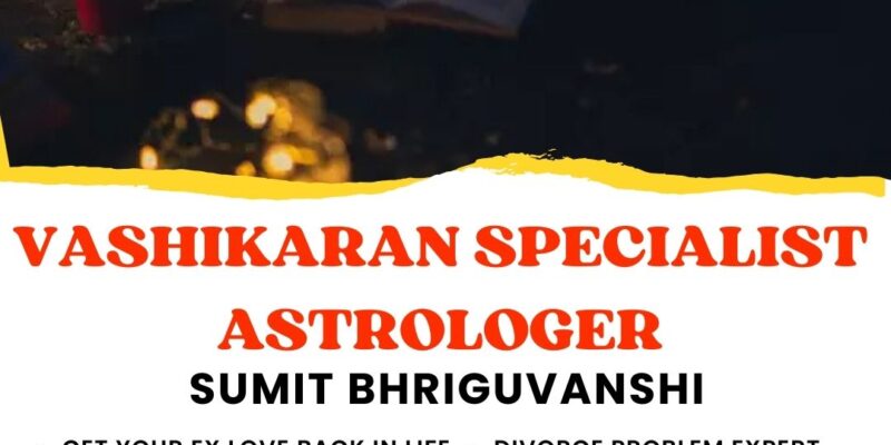 Vashikaran Specialist  Astrologer