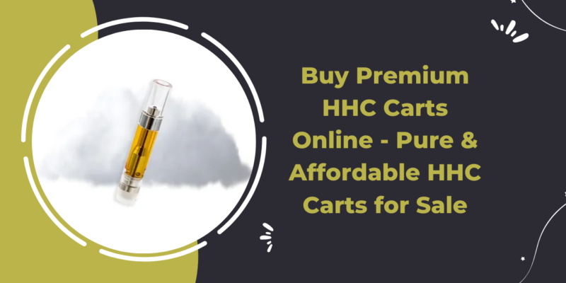 Buy Premium HHC Carts Online - Pure & Affordable HHC Carts for Sale