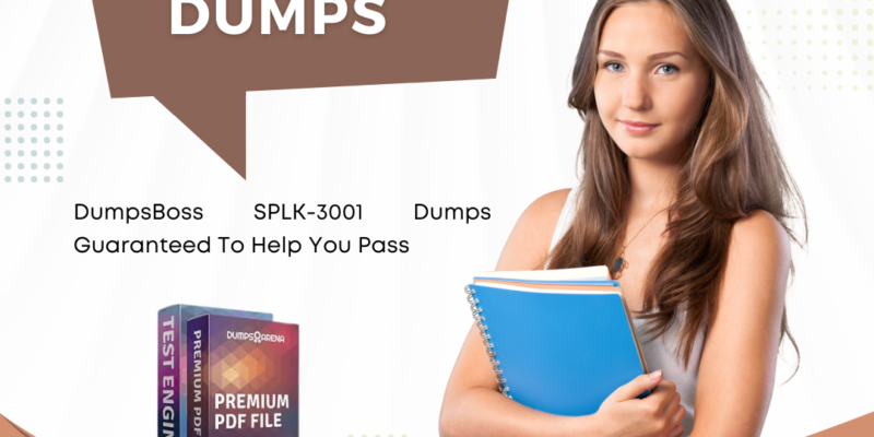 DumpsBoss Offers The Best SPLK-3001 Dumps To Pass