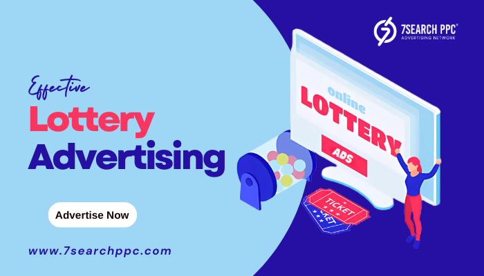 Effective Lottery Advertising- 7Search PPC