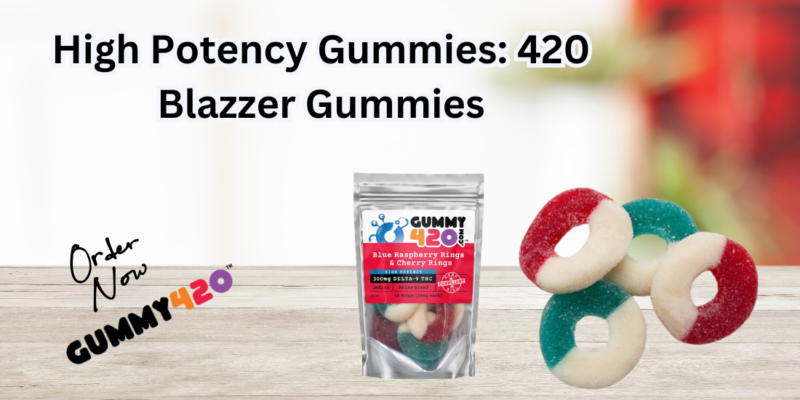 High Potency Gummies 420 Blazzer Gummies