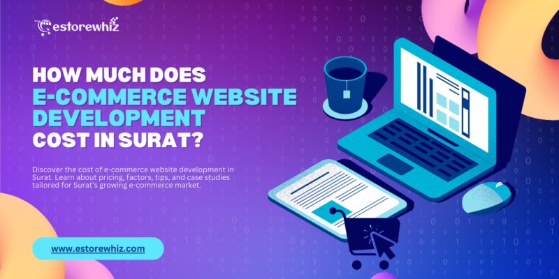 How Much Does E-Commerce Website Development Cost in Surat