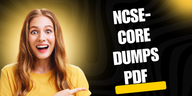 Secure Your Pass with NCSE-Core Dumps PDF  DumpsBoss