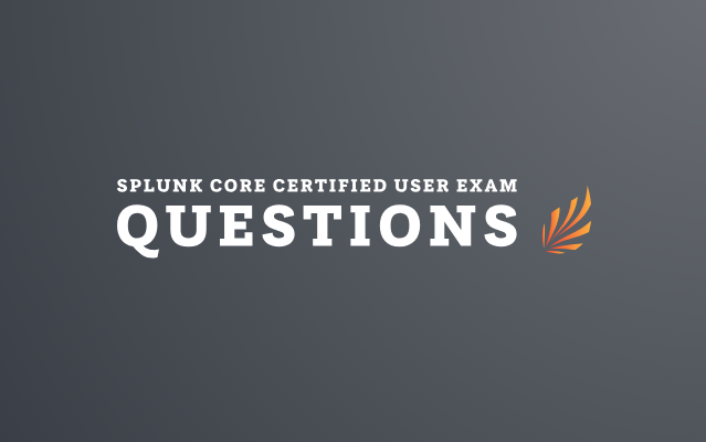 Splunk Core Certified User Exam Questions png