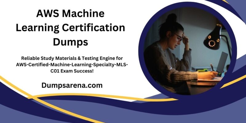 AWS Machine Learning Certification Dumps