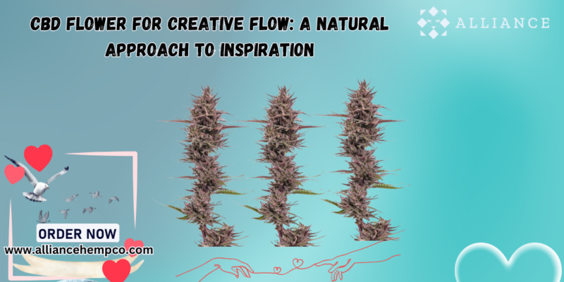 CBD Flower for Creative Flow A Natural Approach to Inspiration