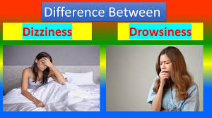 Dizziness or Drowsiness