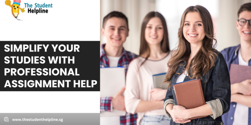 Simplify Your Studies with Professional Assignment Help