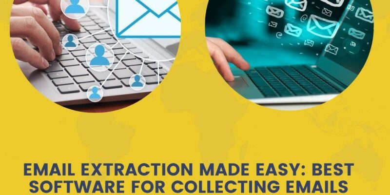 Email Extraction Made Easy Best Software For Collecting Emails