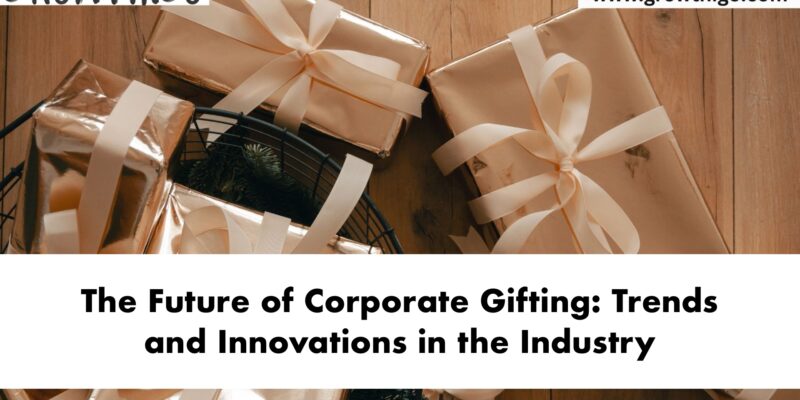 Future of Corporate Gifting